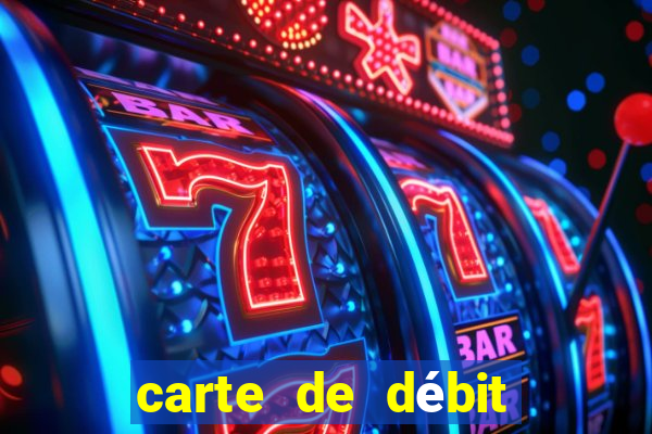 carte de débit visa casino en ligne