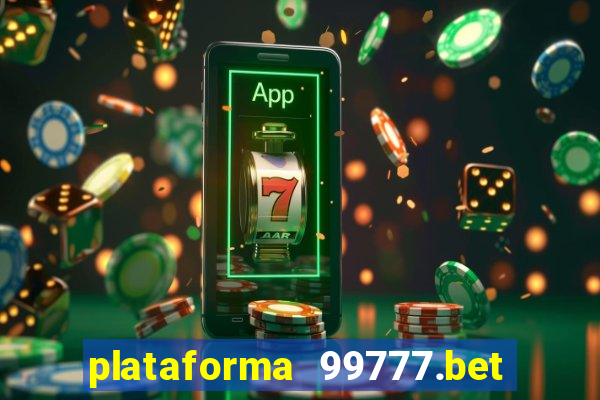 plataforma 99777.bet é confiável