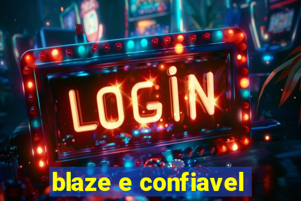 blaze e confiavel