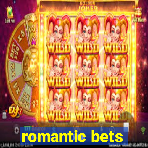 romantic bets