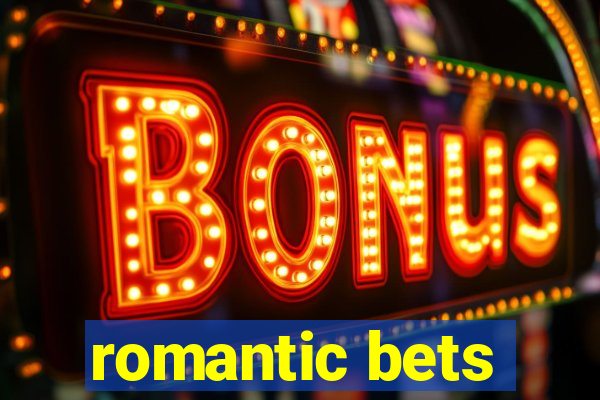 romantic bets