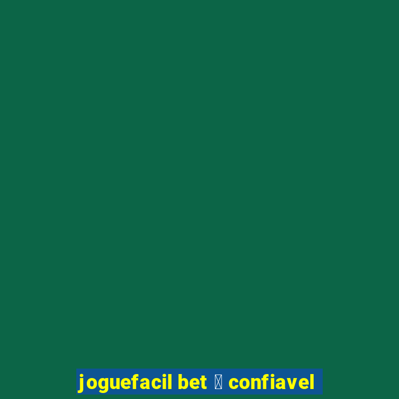 joguefacil bet 茅 confiavel