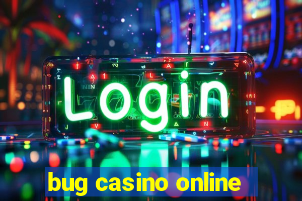 bug casino online