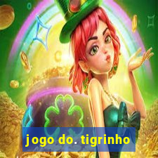 jogo do. tigrinho