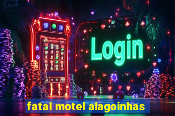 fatal motel alagoinhas