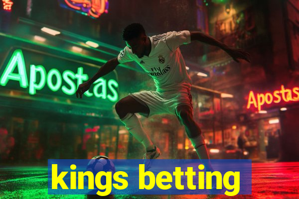 kings betting