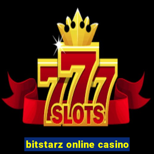 bitstarz online casino