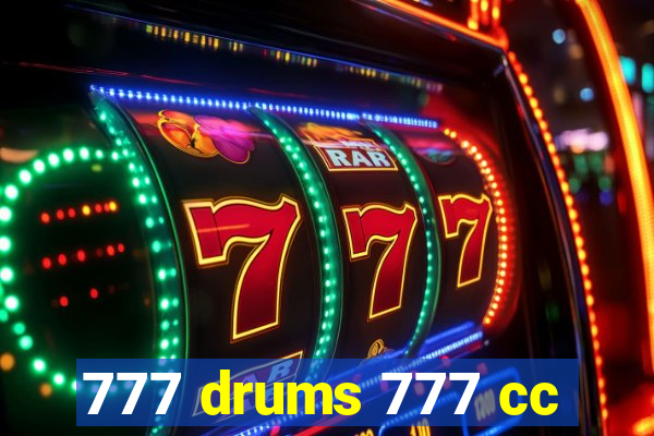 777 drums 777 cc