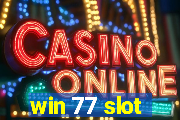 win 77 slot