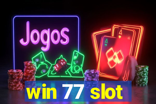 win 77 slot