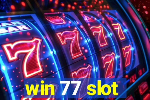 win 77 slot