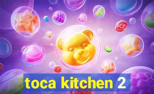 toca kitchen 2