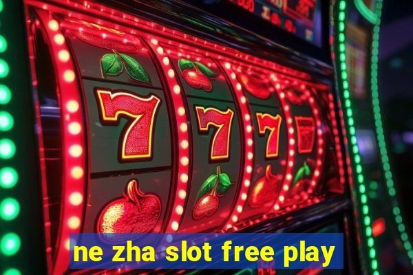 ne zha slot free play