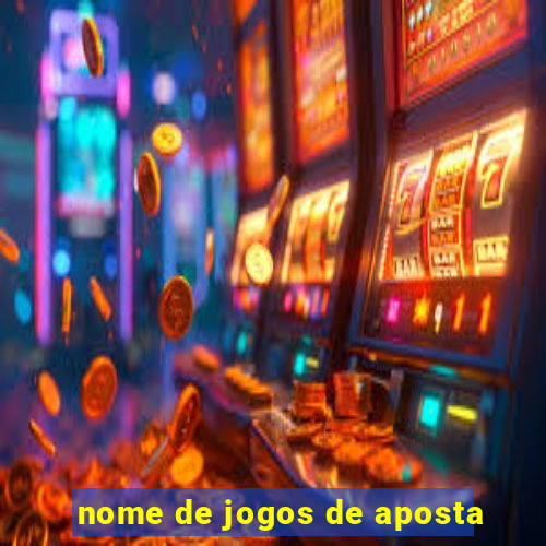 nome de jogos de aposta