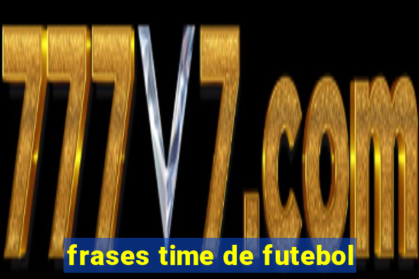 frases time de futebol