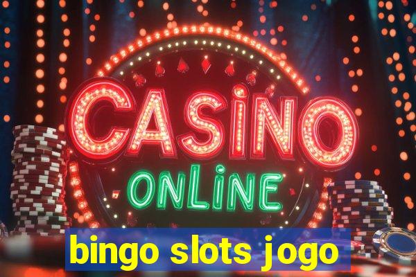 bingo slots jogo