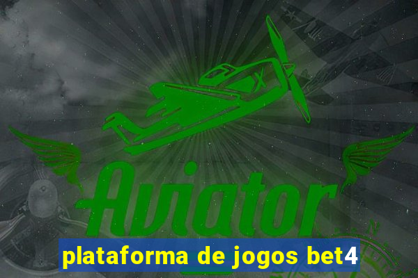 plataforma de jogos bet4