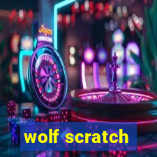 wolf scratch