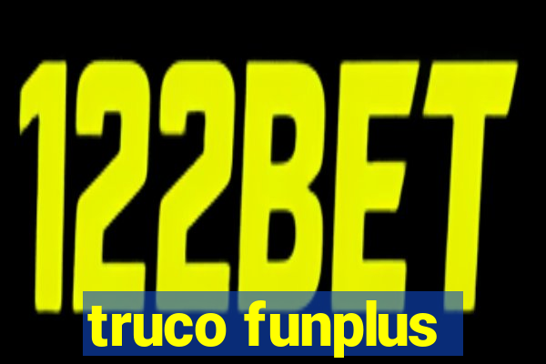 truco funplus