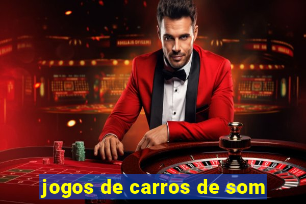 jogos de carros de som