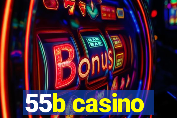 55b casino