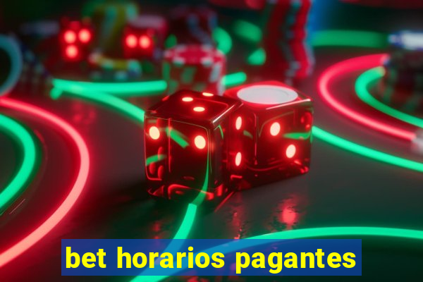 bet horarios pagantes