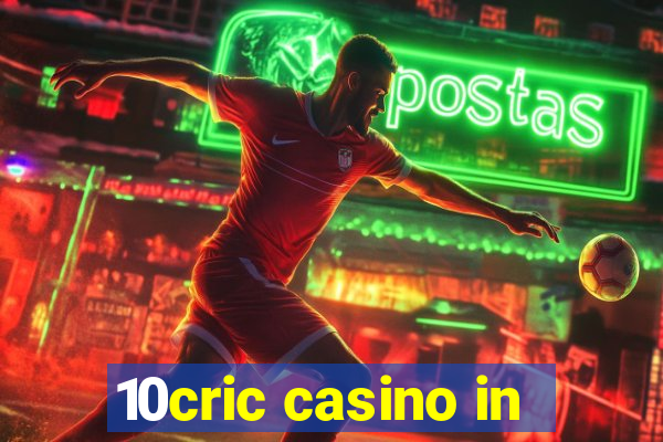 10cric casino in