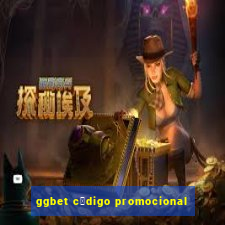 ggbet c贸digo promocional