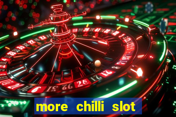 more chilli slot machine free download