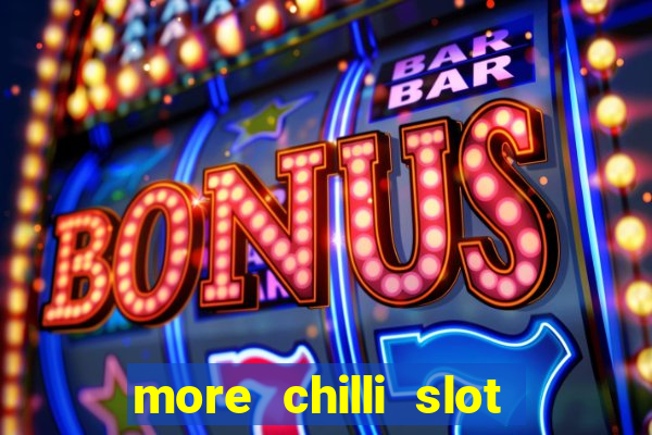 more chilli slot machine free download