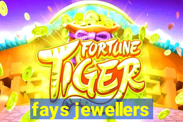 fays jewellers