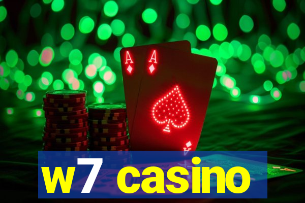 w7 casino