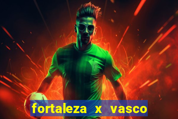 fortaleza x vasco da gama palpites