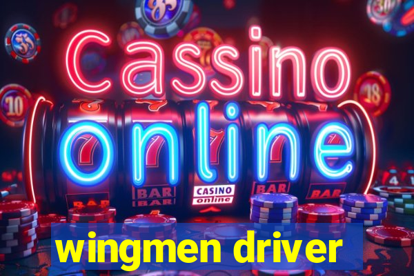 wingmen driver