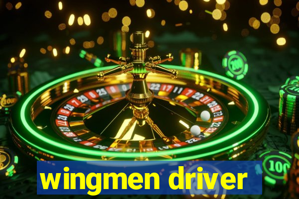 wingmen driver