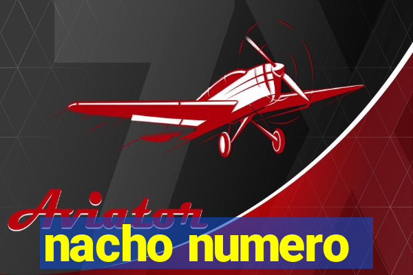 nacho numero