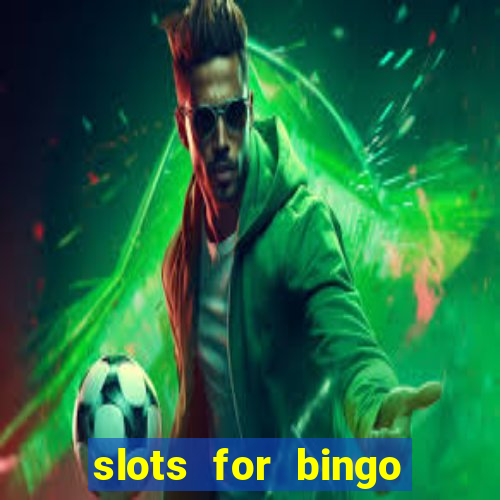 slots for bingo paga mesmo 2022