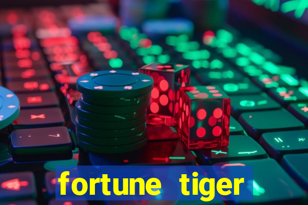 fortune tiger cadastre e ganhe