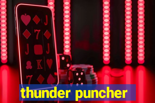 thunder puncher