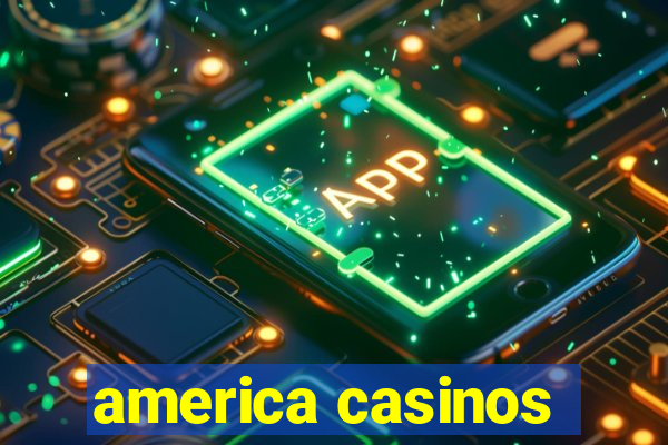 america casinos