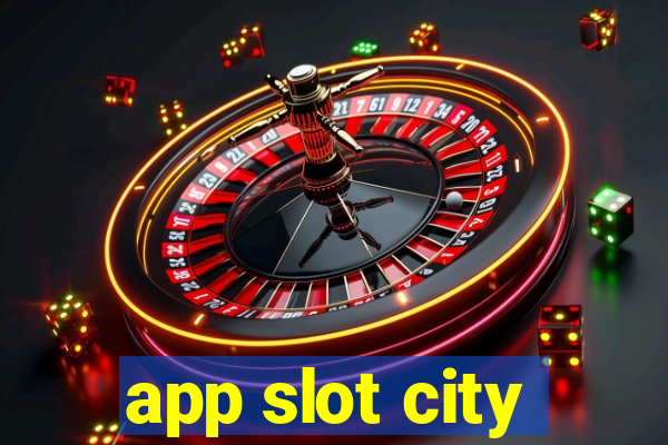 app slot city