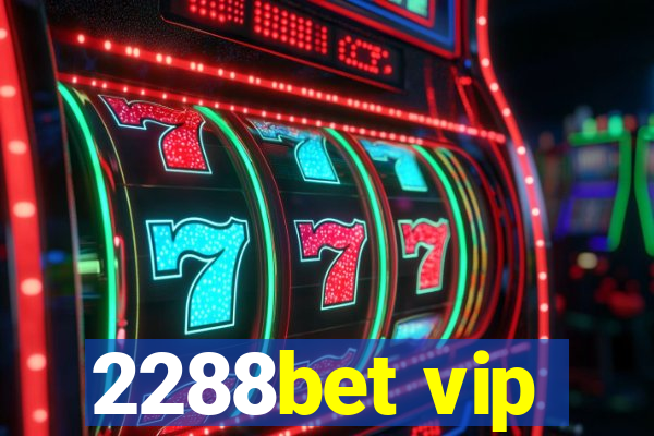 2288bet vip