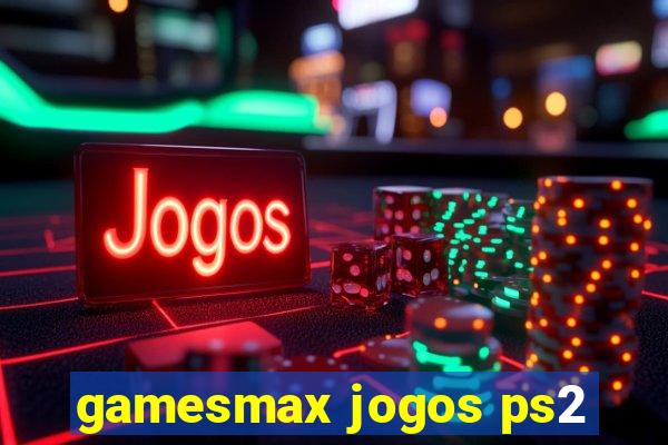 gamesmax jogos ps2