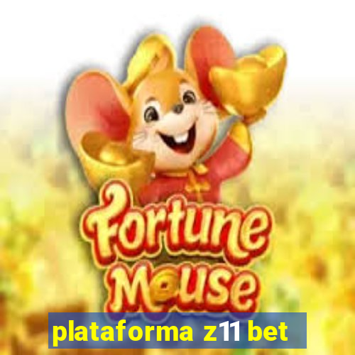 plataforma z11 bet