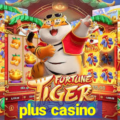 plus casino