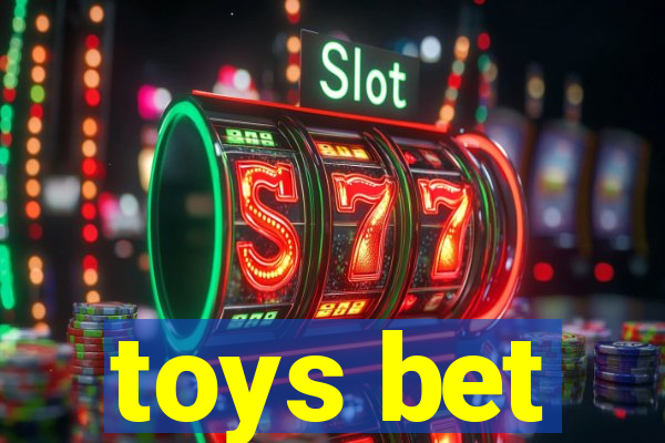 toys bet