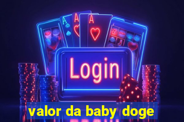 valor da baby doge