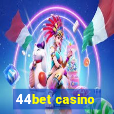 44bet casino