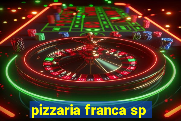 pizzaria franca sp