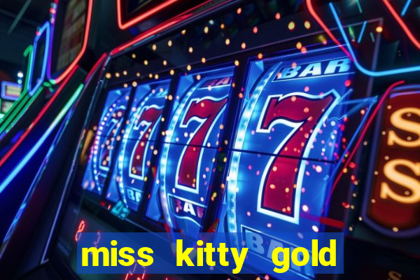 miss kitty gold slot machine